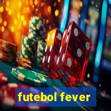 futebol fever